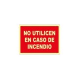 SEÑAL A4 B FOTOLUM. NO UTI CASO INCENDIO